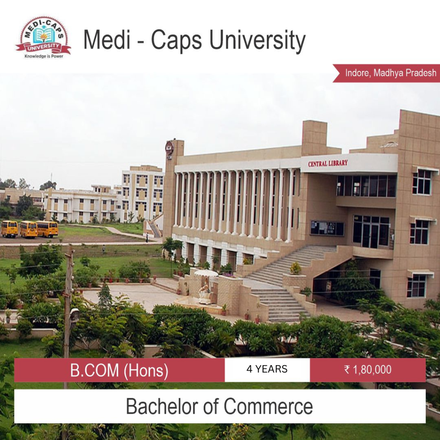 Bachelor of Commerce [B.Com] {Hons.} at MediCaps University, Indore